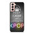 KEEP CALM AND LISTEN KPOP Samsung Galaxy S21 Case Cover