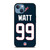 HOUSTON TEXANS JAMES WATT 99 iPhone 13 Case Cover