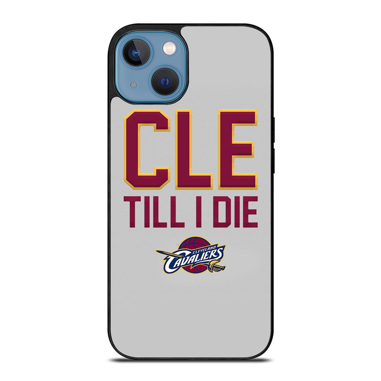 CLEVELAND CAVALIERS TILL I DIE iPhone 13 Case Cover