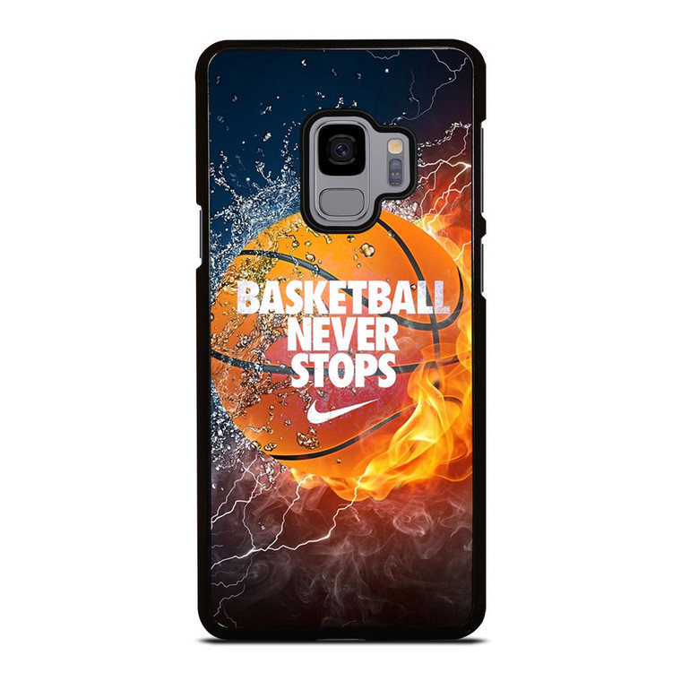 BASKETBALL NEVER STOPS  3 Samsung Galaxy S9 Case Cover