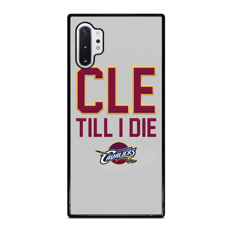 CLEVELAND CAVALIERS TILL I DIE Samsung Galaxy Note 10 Plus Case Cover