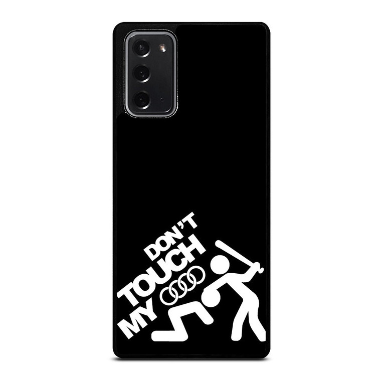 DONT TOUCH MY AUDI Samsung Galaxy Note 20 Case Cover