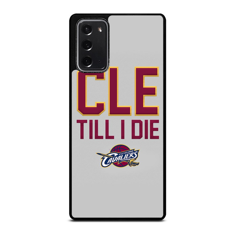 CLEVELAND CAVALIERS TILL I DIE Samsung Galaxy Note 20 Case Cover