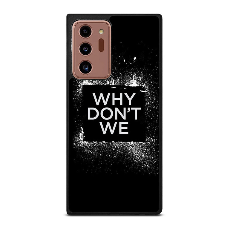 WHY DONT WE GROUP BAND LOGO Samsung Galaxy Note 20 Ultra Case Cover