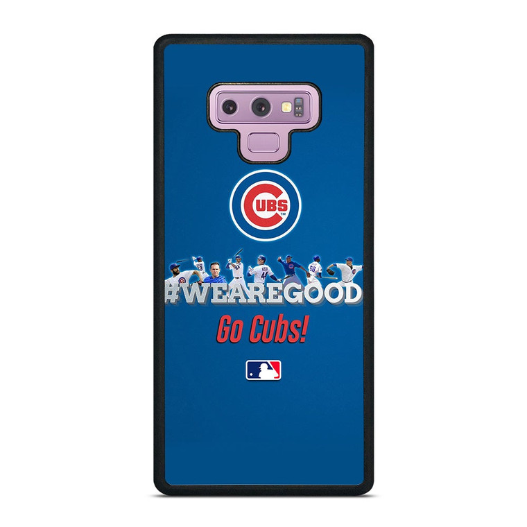CHICAGO CUBS MLB WE ARE GOOD Samsung Galaxy Note 9 Case Cover
