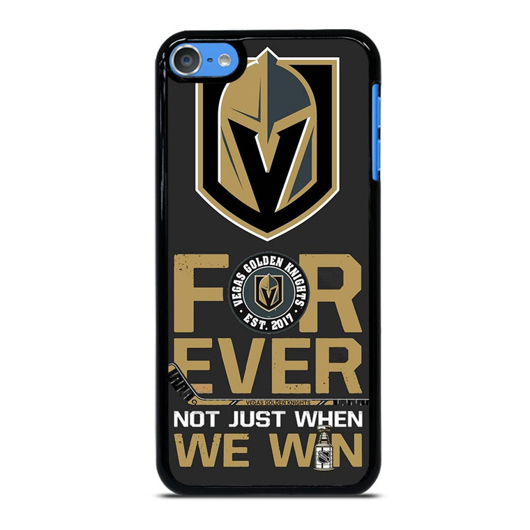VEGAS GOLDEN KNIGHT FOR EVER NOY WHEN WE WIN iPod Touch 7 Case