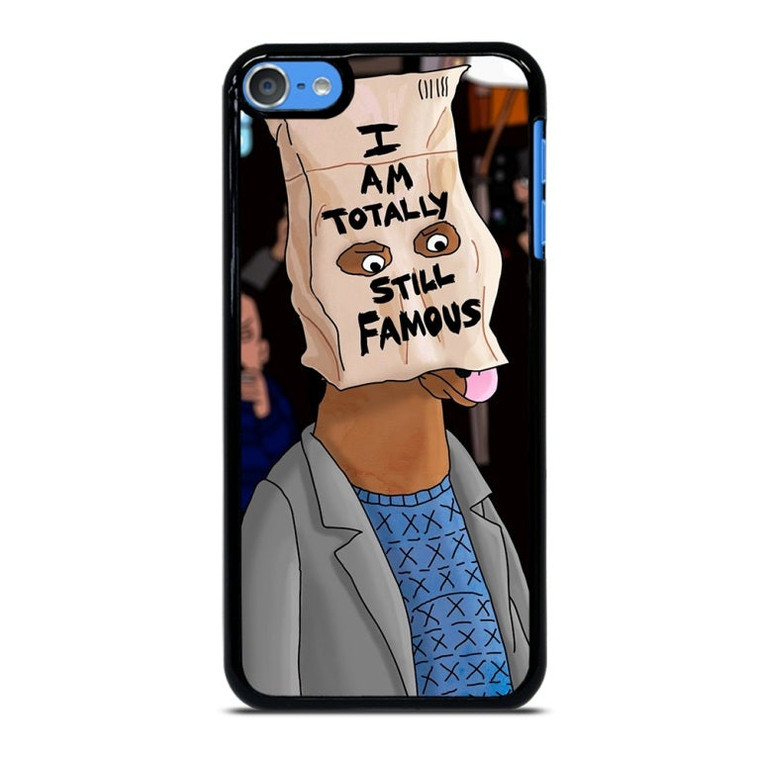 BOJACK HORSEMAN I TOTALLY STILL FAMOUS iPod Touch 7 Case