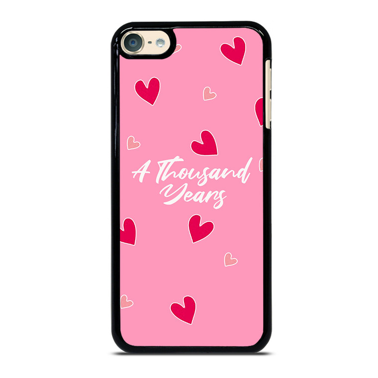 I LOVE YOU FOR A THOUSAND YEARS iPod Touch 6 Case
