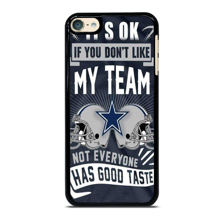 DALLAS COWBOYS IT'S OK iPod Touch 6 Case