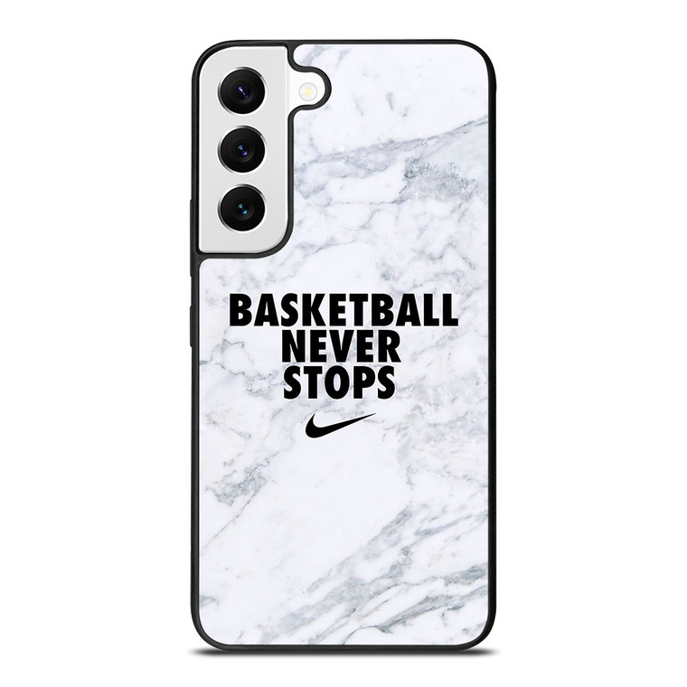BASKETBALL NEVER STOPS MARBLE Samsung Galaxy S22 Case Cover
