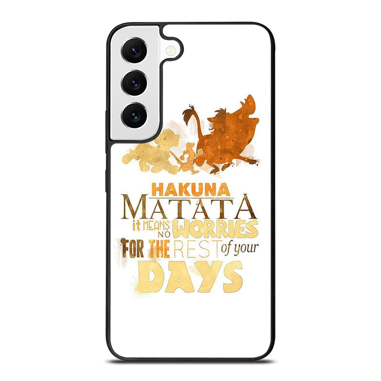 HAKUNA MATATA QUOTE LION KING Samsung Galaxy S22 Case Cover