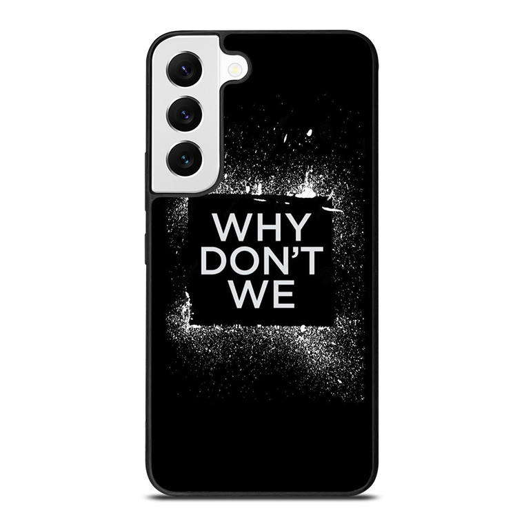 WHY DONT WE GROUP BAND LOGO Samsung Galaxy S22 Case Cover