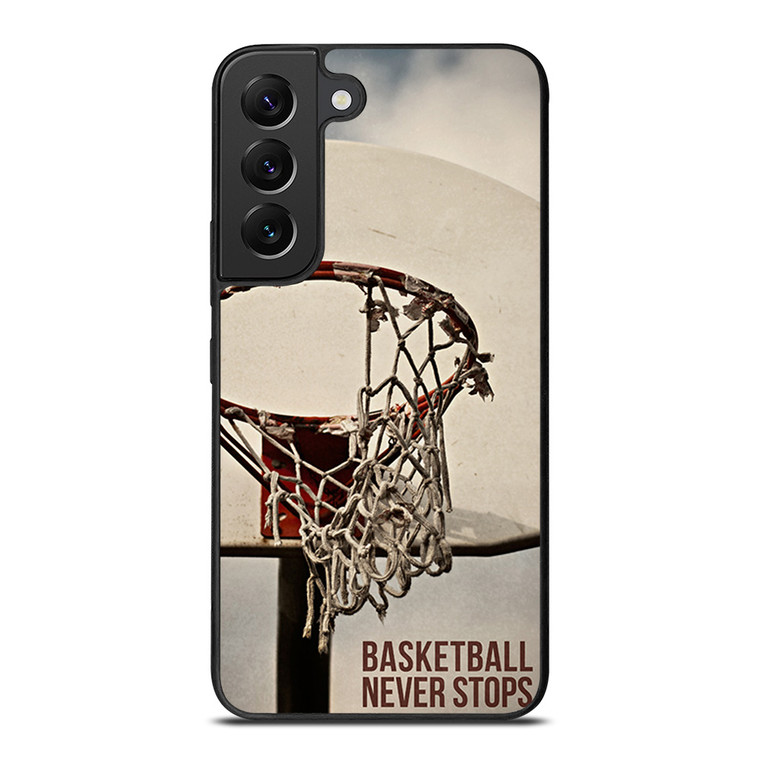 BASKETBALL NEVER STOPS 2 Samsung Galaxy S22 Plus Case Cover