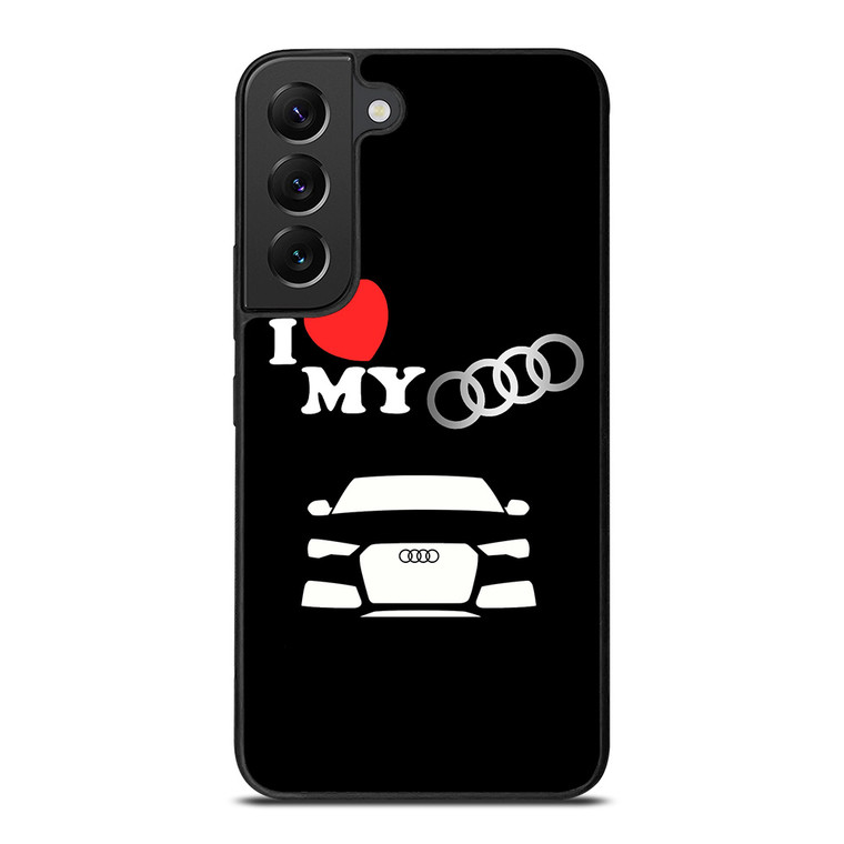I LOVE MY AUDI Samsung Galaxy S22 Plus Case Cover
