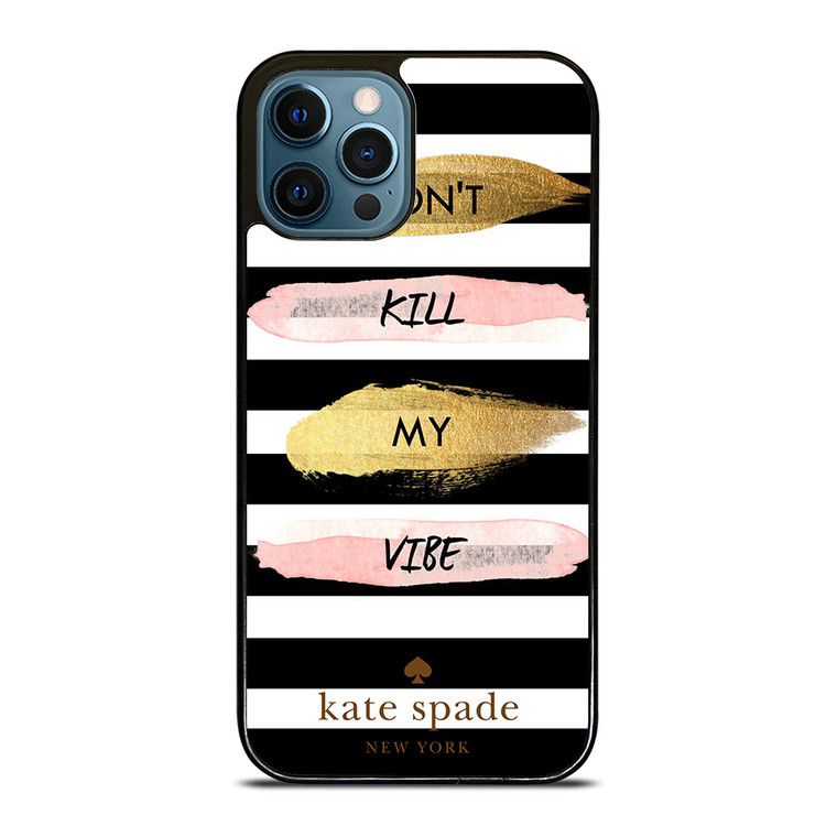 KATE SPADE DON'T KILL MY VIBE iPhone 12 Pro Max Case Cover