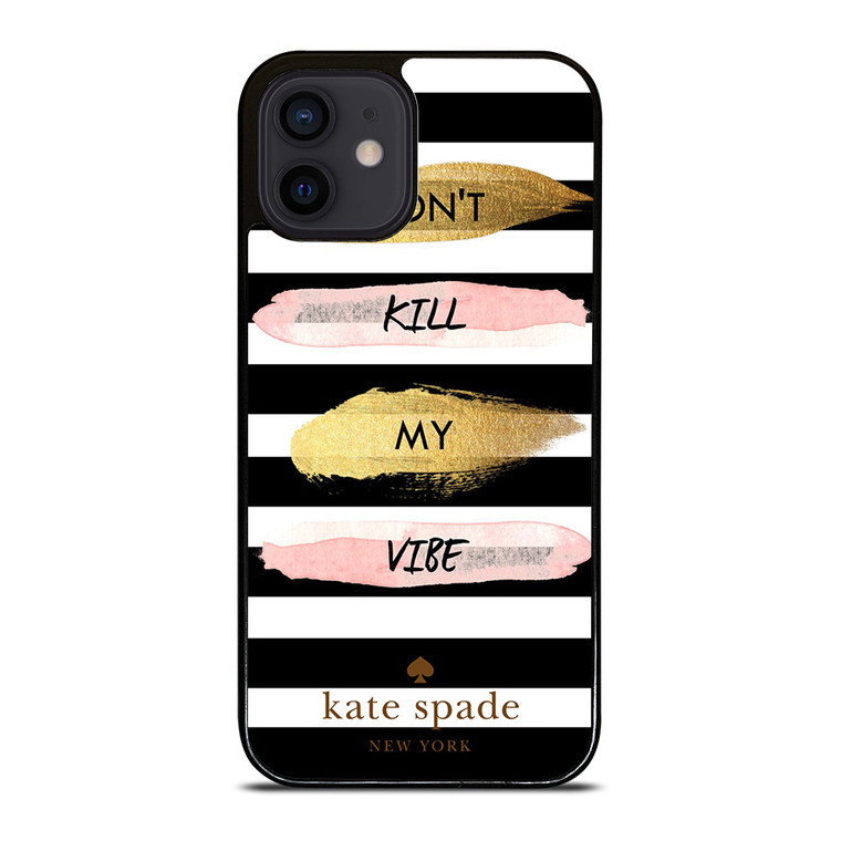 KATE SPADE DON'T KILL MY VIBE iPhone 12 Mini Case Cover