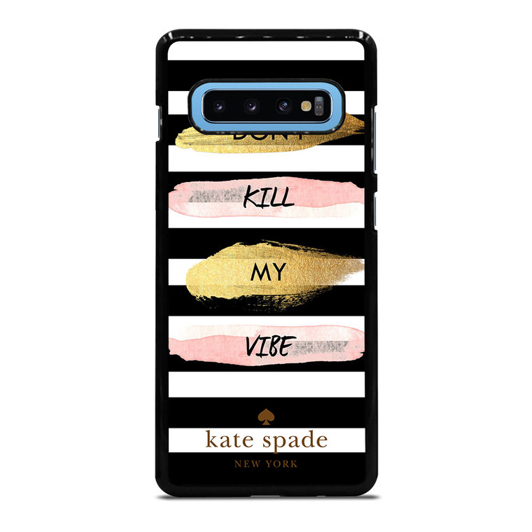 KATE SPADE DON'T KILL MY VIBE Samsung Galaxy S10 Plus Case Cover