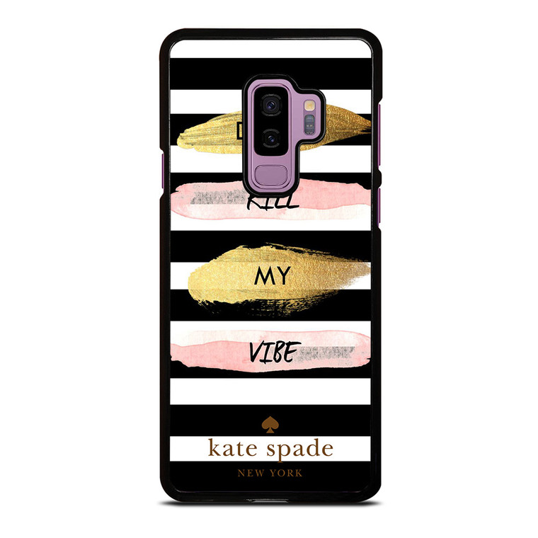 KATE SPADE DON'T KILL MY VIBE Samsung Galaxy S9 Plus Case Cover
