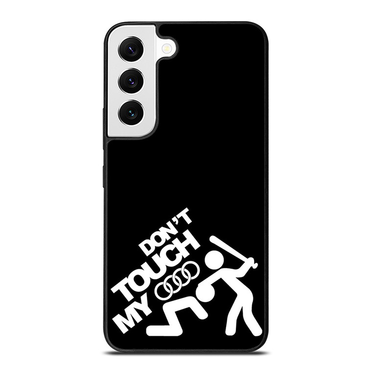 DONT TOUCH MY AUDI Samsung Galaxy Case Cover