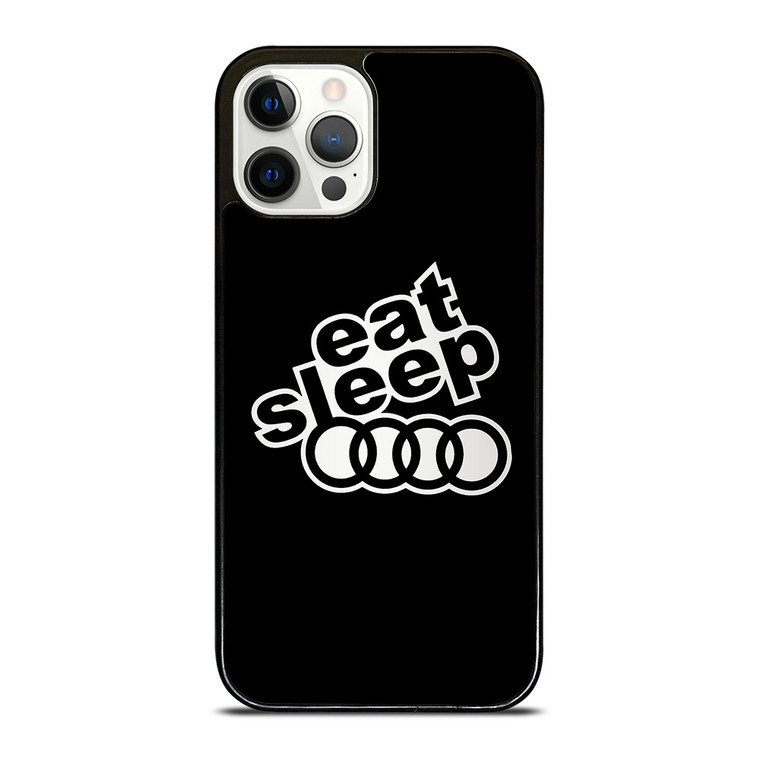 EAT SLEEP AUDI iPhone 12 Pro Case Cover