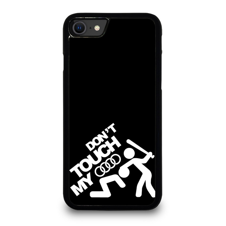 DONT TOUCH MY AUDI iPhone SE 2020 Case Cover