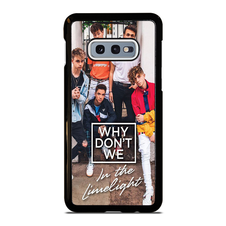 WHY DON'T WE IN THE LIMELIGHT Samsung Galaxy S10e Case Cover WHY DON'T WE IN THE LIMELIGHT Samsung Galaxy S10e Case Cover