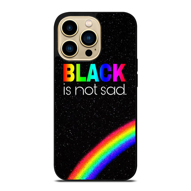 BLACK IS NOT SAD QOUTE iPhone 14 Pro Max Case Cover