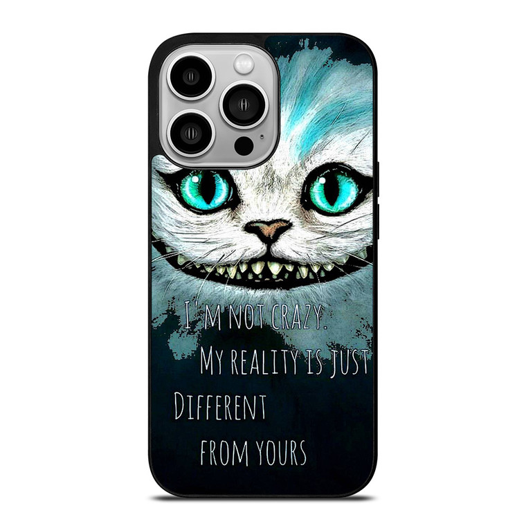 CHESHIRE CAT QUOTE iPhone 14 Pro Case Cover