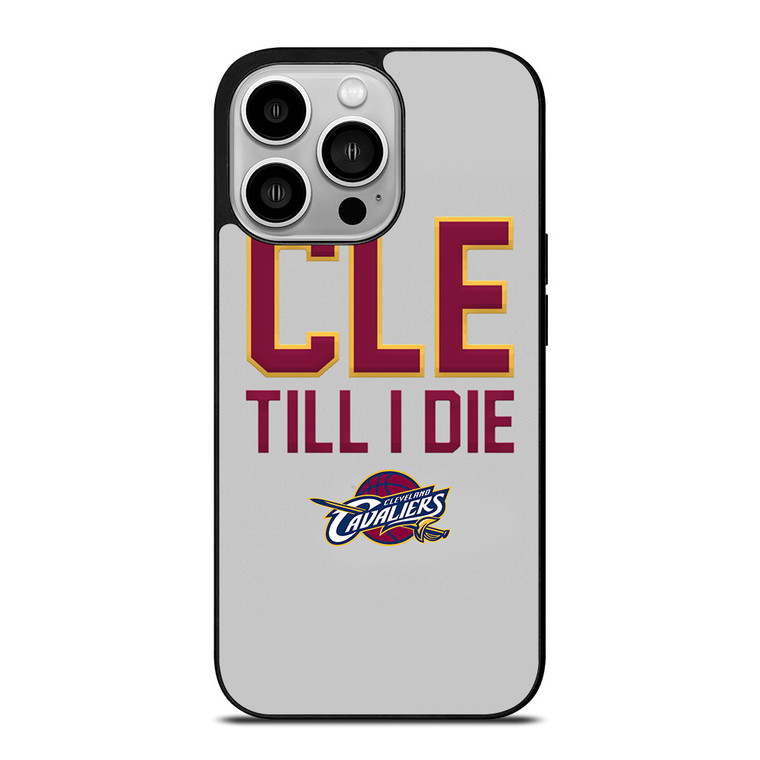 CLEVELAND CAVALIERS TILL I DIE iPhone 14 Pro Case Cover