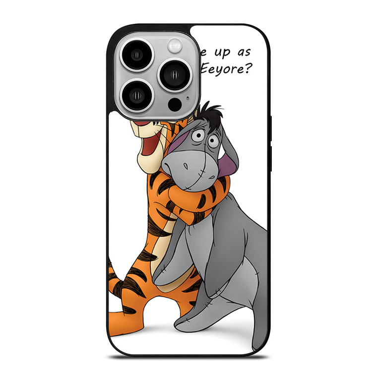 EEYORE DONKEY AND TIGGER QUOTE iPhone 14 Pro Case Cover