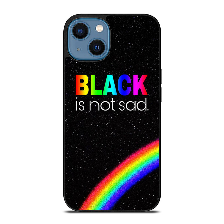 BLACK IS NOT SAD QOUTE iPhone 14 Case Cover