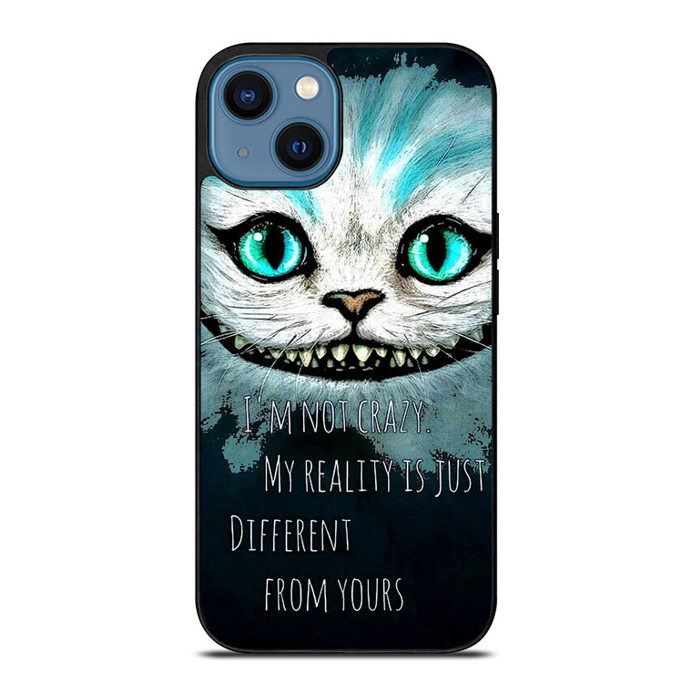 CHESHIRE CAT QUOTE iPhone 14 Case Cover