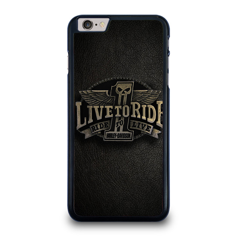 HARLEY DAVIDSON LIVE TO RIDE iPhone 6 / 6S Plus Case Cover