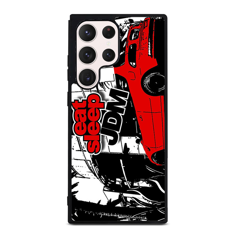 EAT SLEEP JDM ART Samsung Galaxy S23 Ultra Case Cover