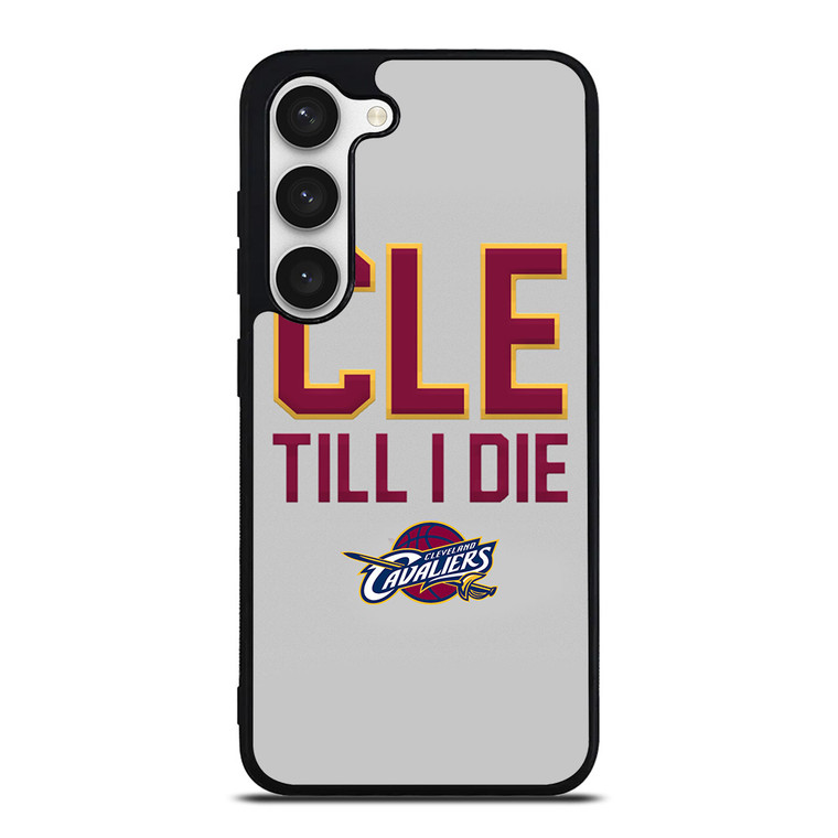 CLEVELAND CAVALIERS TILL I DIE Samsung Galaxy S23 Case Cover