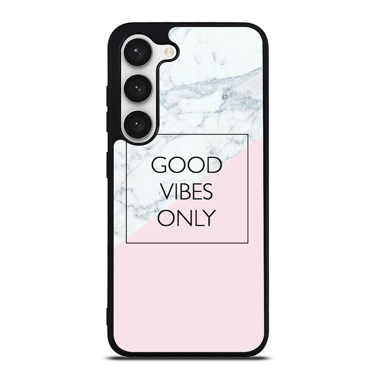GOOD VIBES ONLY MARBLE Samsung Galaxy S23 Case Cover