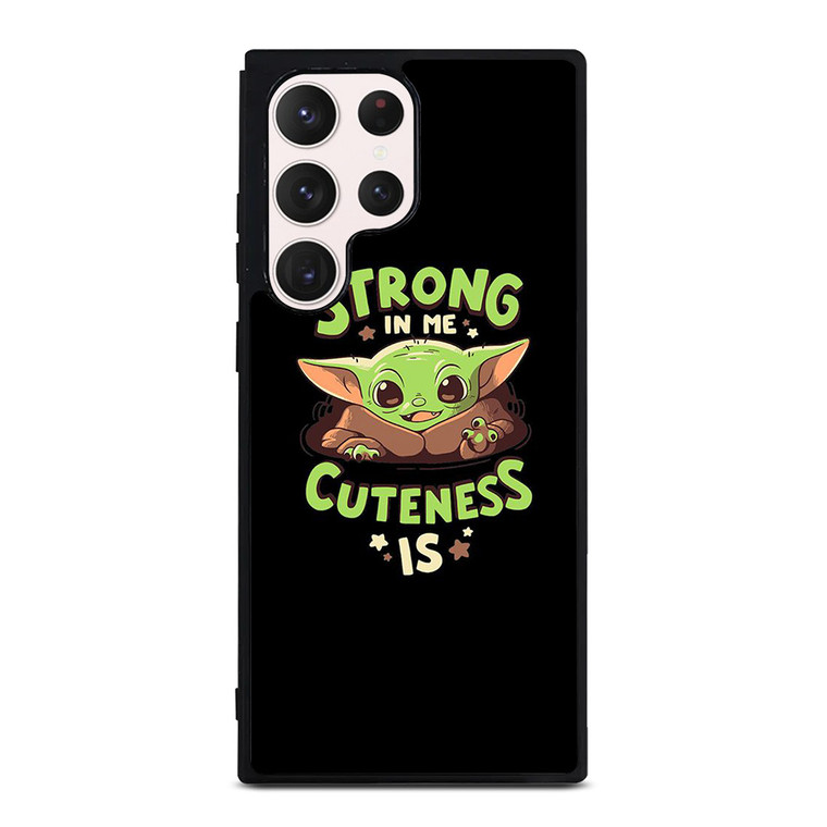 BABY YODA STAR WARS STRONG CUTENESS Samsung Galaxy S23 Ultra Case Cover
