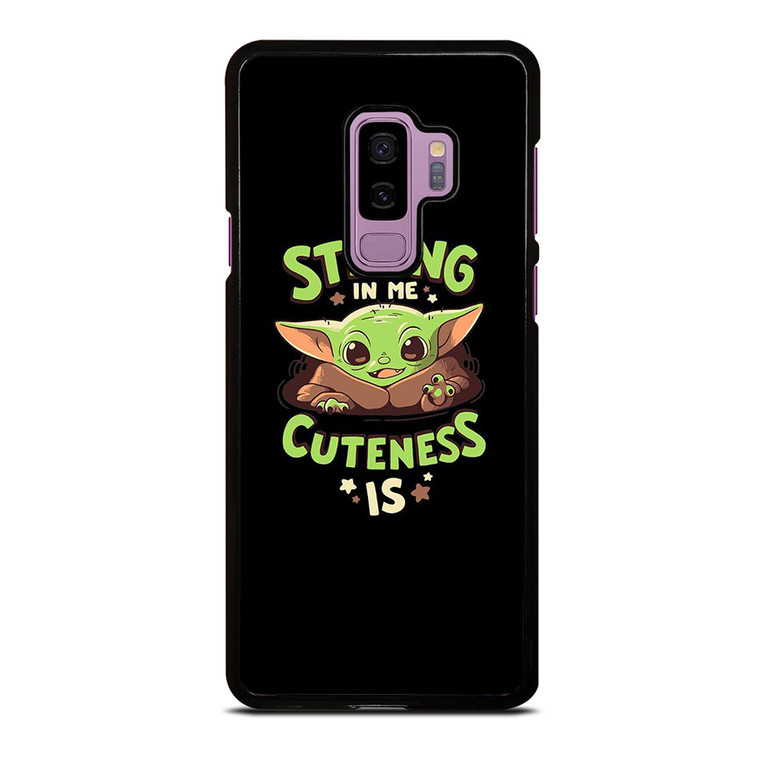 BABY YODA STAR WARS STRONG CUTENESS Samsung Galaxy S9 Plus Case Cover