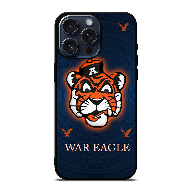 AUBURN TIGERS WAR EAGLE iPhone 15 Pro Max Case Cover