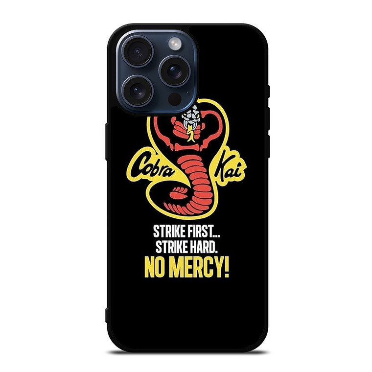 COBRA KAI KARATE NO MERCY iPhone 15 Pro Max Case Cover