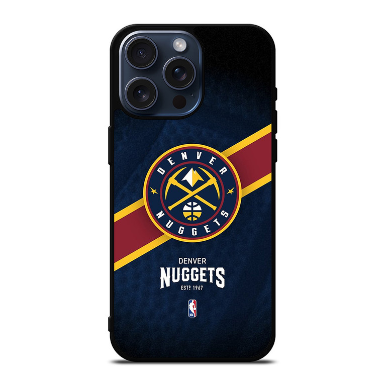 DENVER NUGGETS NBA TEAM iPhone 15 Pro Max Case Cover