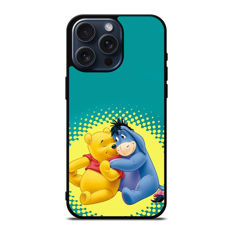 EEYORE AND WINNIE THE POOH iPhone 15 Pro Max Case Cover