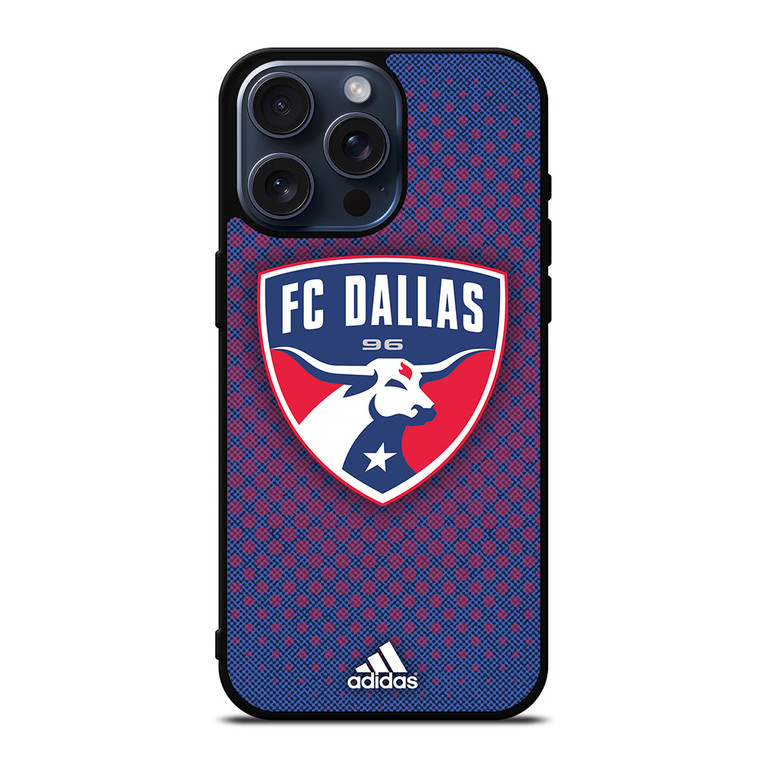 FC DALLAS SOCCER MLS ADIDAS iPhone 15 Pro Max Case Cover
