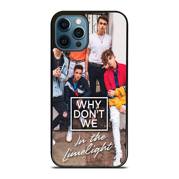 WHY DON'T WE IN THE LIMELIGHT iPhone 12 Pro Max Case Cover