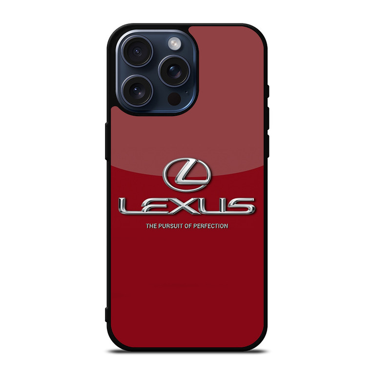 LEXUS THE PURSUIT OF PERFECTION EMBLEM iPhone 15 Pro Max Case Cover