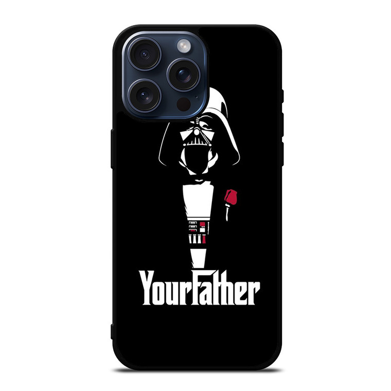THE DARTH VADER YOUR FATHER STAR WARS iPhone 15 Pro Max Case Cover