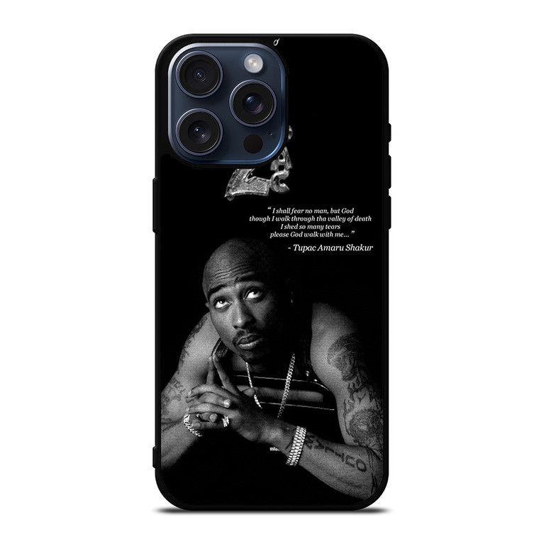 TUPAC SHAKUR QUOTE iPhone 15 Pro Max Case Cover