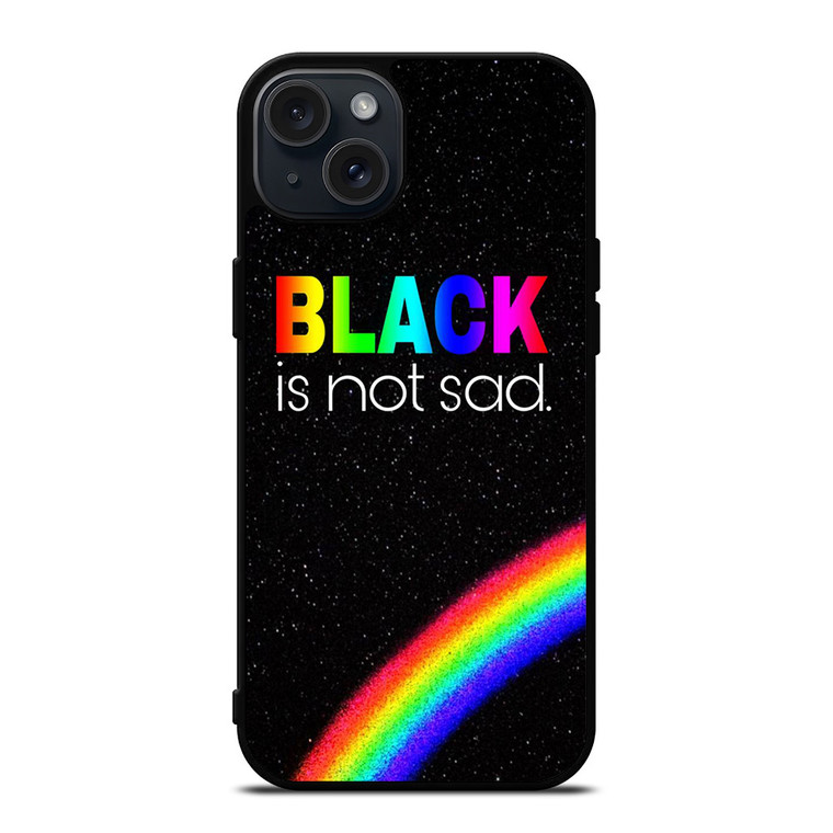 BLACK IS NOT SAD QOUTE iPhone 15 Plus Case Cover