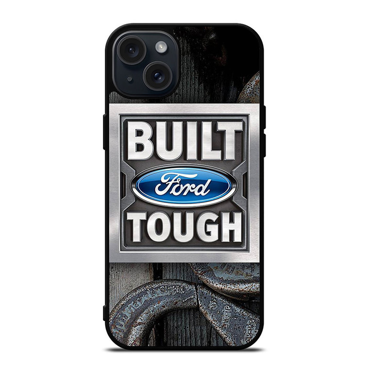 BUILT FORD TOUGH iPhone 15 Plus Case Cover