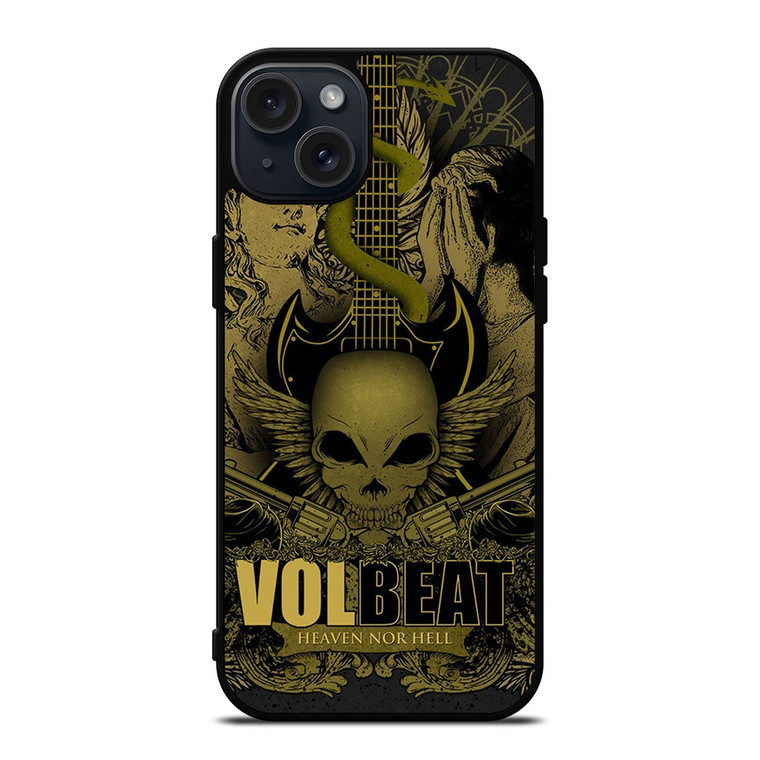 VOLBEAT HEAVEN NOR HELL iPhone 15 Plus Case Cover